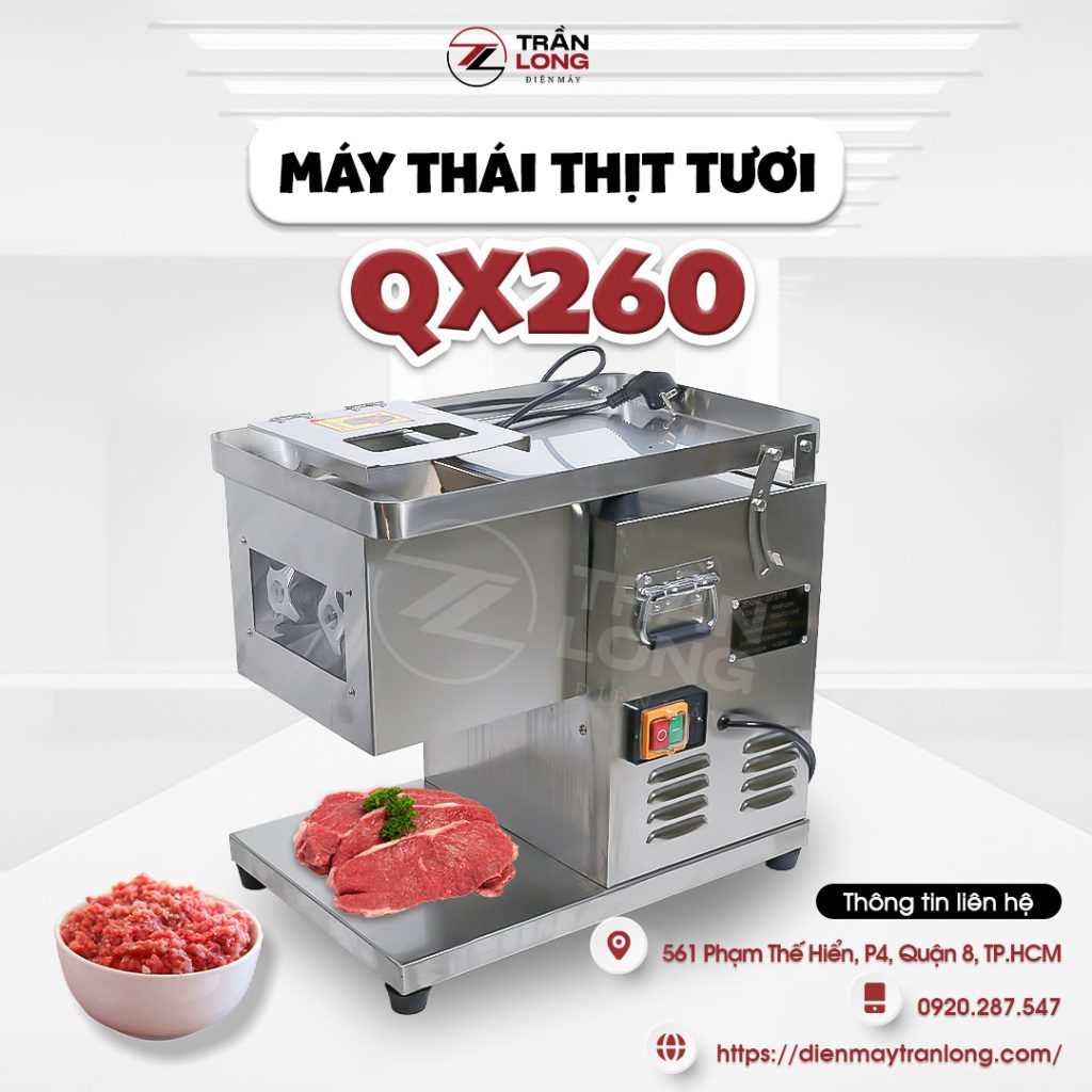 Mua máy thái thịt tươi QX 260 tại Điện máy Trần Long