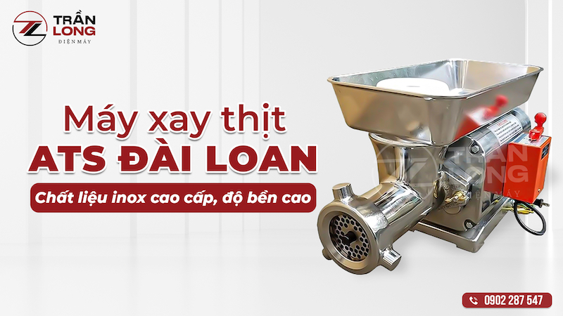 Bán máy xay thịt ATS Đài Loan quận 8 - Dienmaytranlong